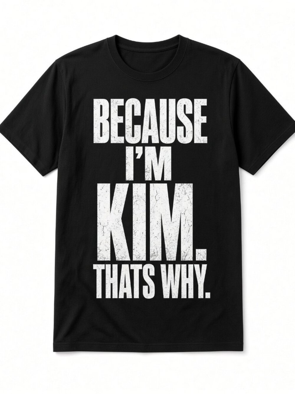 4pcs 10" DTF Transfers Because I'm Kim Thats Why Iron On